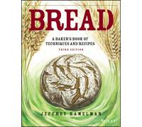 Bread by Jeffrey (King Arthur's Flour) Hamelman Hardback John Wil