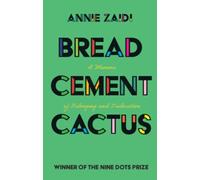 Bread, Cement, Cactus