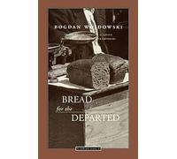 Bread for the Departed (Jewish Lives): Bread for the Departed / Tr. from the Polish by Madeline G. Levine