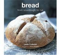 Bread: From Sourdough to Rye