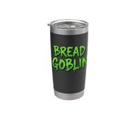 Bread Goblin Funny Sourdough Keto Bread Making Machine Baker Stainless Steel Insulated Tumbler