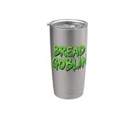 Bread Goblin Funny Sourdough Keto Bread Making Machine Baker Stainless Steel Insulated Tumbler