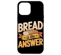 Bread Is Always The Answer Sourdough Baker Case for iPhone 12 Pro Max