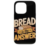 Bread Is Always The Answer Sourdough Baker Case for iPhone 13 Pro