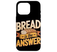 Bread Is Always The Answer Sourdough Baker Case for iPhone 16 Pro