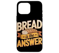 Bread Is Always The Answer Sourdough Baker Case for iPhone 16 Pro Max