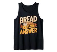 Bread is Always The Answer Sourdough Baker Tank Top