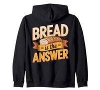 Bread Is Always The Answer Sourdough Baker Zip Hoodie