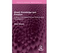Bread, Knowledge and Freedom (Routledge Revivals)