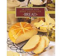 Bread: Le Cordon Bleu (Home Collection)