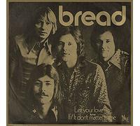 Bread - Let Your Love Go