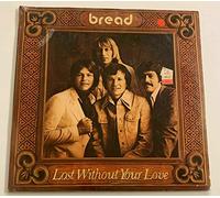 Bread - Lost Without Your Love [Vinyl LP]