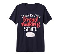 Bread Making Bread Baking Funny Gift This is My Bread Making Premium T-Shirt