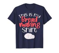 Bread Making Bread Baking Funny Gift This Is My Bread Making T-Shirt