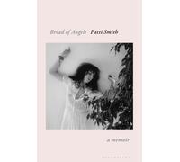 Bread of Angels: Patti Smith