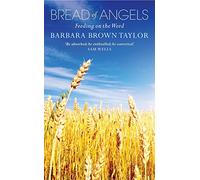 Bread of Angels: Feeding on the Word