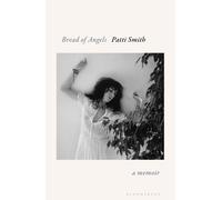 Bread of Angels: Patti Smith