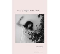 Bread of Angels: Patti Smith by Patti Smith | Hardcover | 2025