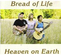 Bread of Life - Heaven on Earth (UK Import)
