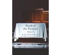 Bread of the Presence: Poems II