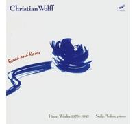 Bread & Roses: Piano Works 1976-83 1 by Wolff, C. (1995-05-23)