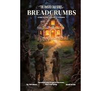 Breadcrumbs | A D&D 5e Dark Fairy Tale One-Shot Adventure: A Hansel Gretel retelling for 1-3 Players (The Twisted Tale Series)