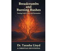 Breadcrumbs and Burning Bushes: Tracing God's Clues and Encounters