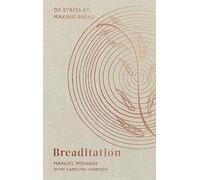 Breaditation: De-stress by Making Bread