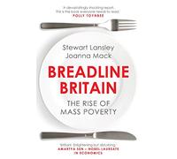 Breadline Britain: The Rise of Mass Poverty