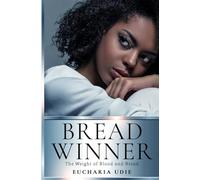Breadwinner: The Weight of Blood and Bread