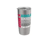 Break a Ankle They Said so I did - Broken Ankle Stainless Steel Insulated Tumbler