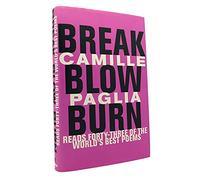 Break, Blow, Burn: Camille Paglia Reads Forty-three of the World's Best Poems