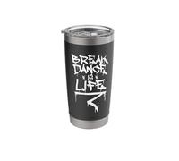 Break Dance is Life Breakdancer Stainless Steel Insulated Tumbler