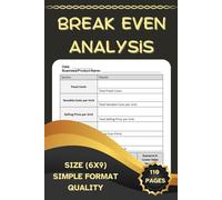 Break Even Analysis: Record book for Financial Planning and Decision Making