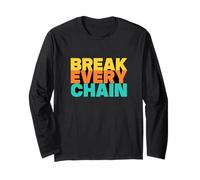 Break Every Chain Long Sleeve T-Shirt