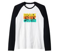 Break Every Chain Raglan Baseball Tee
