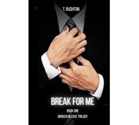 Break for Me (Broken In Love Trilogy)