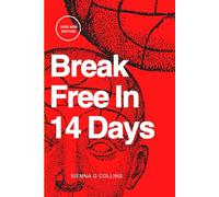 Break Free In 14 Days: A Mindful Journal for Teens to Stop Negative Thoughts & Digital Overload