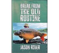 BREAK FROM THE OLD ROUTINE. By Jason Rider.