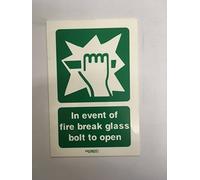 ***BREAK GLASS BOLT SIGN***IN THE EVENT OF FIRE BREAK GLASS BOLT TO OPEN SIGN 100x150mm RIGID PLASTIC