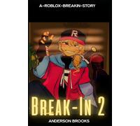 Break-In 2 : A-Roblox-Breakin-Story