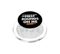 Break Into My House The First Round's On Me Funny Quote PopSockets PopGrip for MagSafe