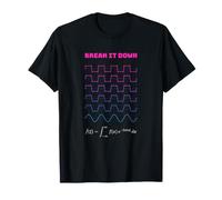 Break It Down Fourier Series Square Wave Harmonics Math T-Shirt