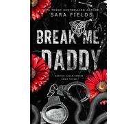 Break Me, Daddy: Discreet Special Edition (Boston Kings: Special Edition Discreet Covers)