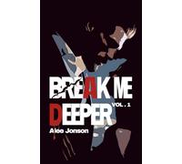 BREAK ME DEEPER: Vol.1-English