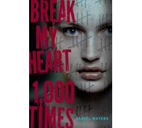 Break My Heart 1,000 Times