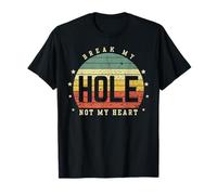 Break my Hole not my Heart funny Quote Sunset LGBT Gift T-Shirt