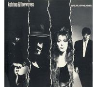 Break of Hearts by Katrina & The Waves