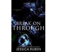 Break On Through: An Arranged Marriage Mafia Romance: 3 (Mafia Kingdom)