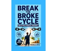 Break The Broke Cycle: How to Build Financial Confidence